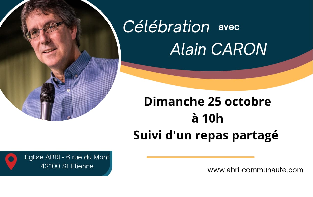 Célébration 25 Octobre avec Alain Caron